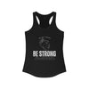 Be strong Racer Back Tee
